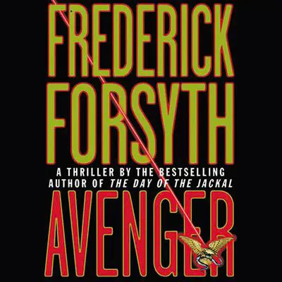 Avenger: A Thriller Audibook, by Frederick Forsyth