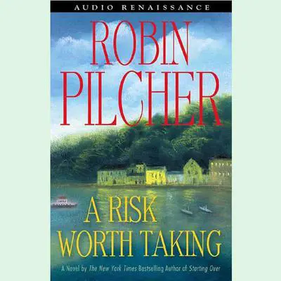 A Risk Worth Taking Audibook, by Robin Pilcher