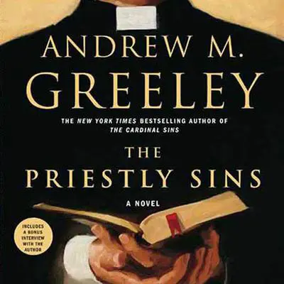 The Priestly Sins: A Novel Audibook, by Andrew M. Greeley