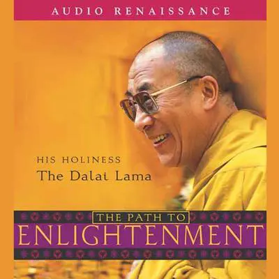 The Path to Enlightenment Audibook, by His Holiness the Dalai Lama