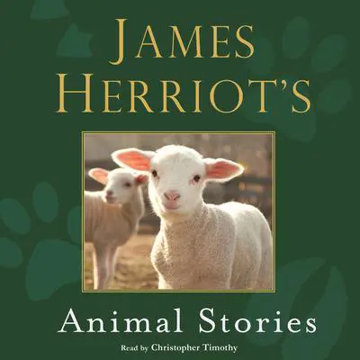 James Herriot's Animal Stories Audibook, by James Herriot