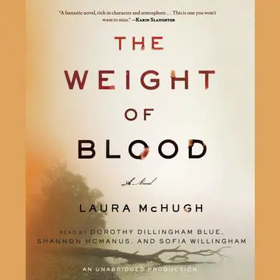 The Weight of Blood: A Novel Audibook, by Laura McHugh