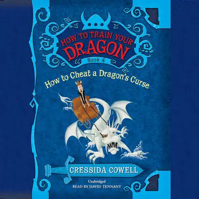 How to Train Your Dragon: How to Cheat a Dragon's Curse Audibook, by Cressida Cowell