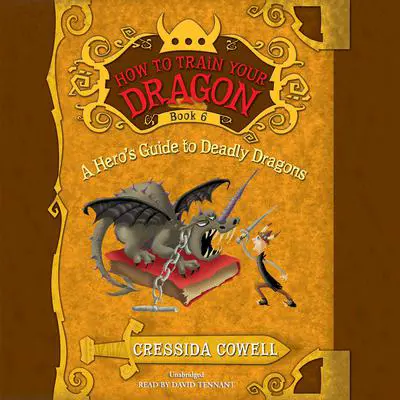 A How to Train Your Dragon: A Hero's Guide to Deadly Dragons Audibook, by Cressida Cowell