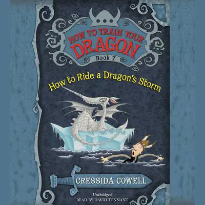 How to Train Your Dragon: How to Ride a Dragon's Storm Audibook, by Cressida Cowell
