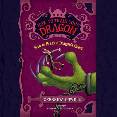 How to Train Your Dragon: How to Break a Dragon's Heart Audibook, by Cressida Cowell
