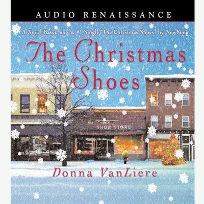 The Christmas Shoes: A Novel Audibook, by Donna VanLiere