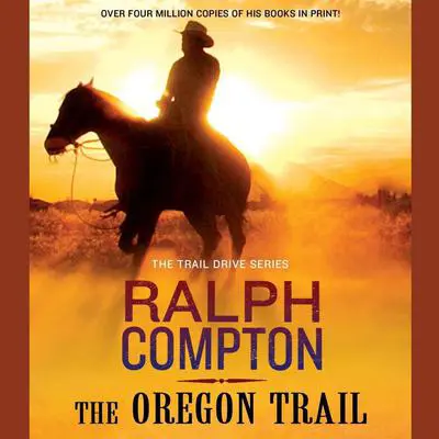 The Oregon Trail: The Trail Drive, Book 9 Audibook, by Ralph Compton