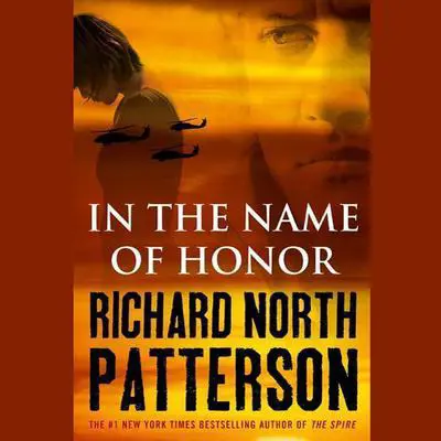 In the Name of Honor: A Thriller Audibook, by Richard North Patterson