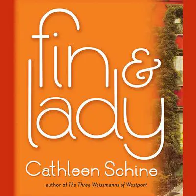 Fin & Lady: A Novel Audibook, by Cathleen Schine