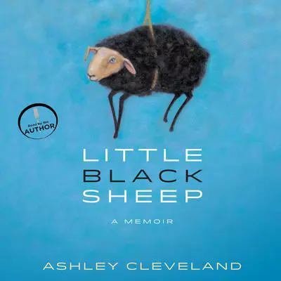 Little Black Sheep: A Memoir Audibook, by Ashley Cleveland