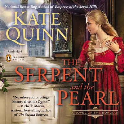 The Serpent and the Pearl Audibook, by Kate Quinn
