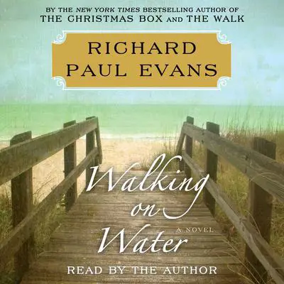 Walking on Water Audibook, by Richard Paul Evans