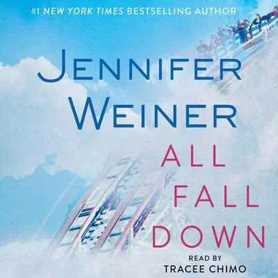 All Fall Down: A Novel Audibook, by Jennifer Weiner