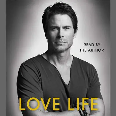 Love Life Audibook, by Rob Lowe