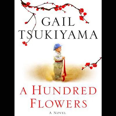 A Hundred Flowers: A Novel Audibook, by Gail Tsukiyama