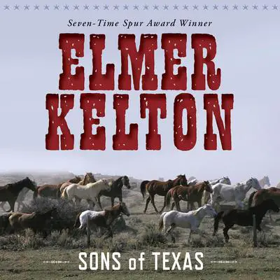 Sons of Texas Audibook, by Elmer Kelton