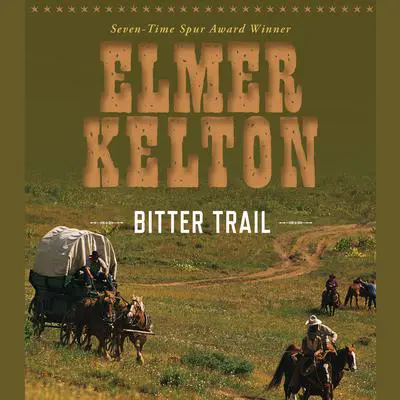 Bitter Trail Audibook, by Elmer Kelton