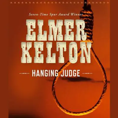 Hanging Judge Audibook, by Elmer Kelton