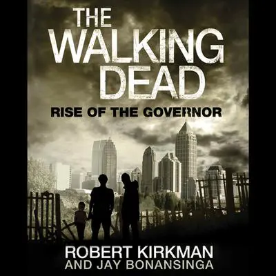 The Walking Dead: Rise of the Governor Audibook, by Robert Kirkman