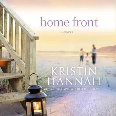 Home Front: A Novel Audibook, by Kristin Hannah
