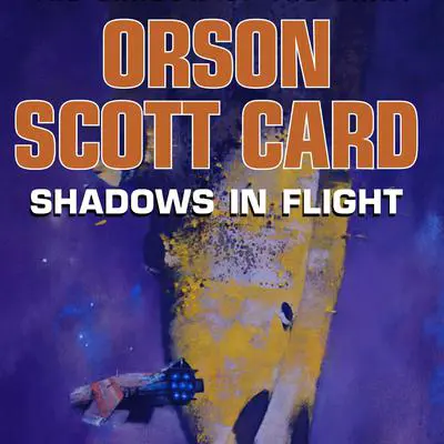 Shadows in Flight Audibook, by Orson Scott Card