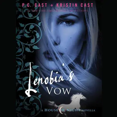 Lenobia's Vow: A House of Night Novella Audibook, by P. C. Cast