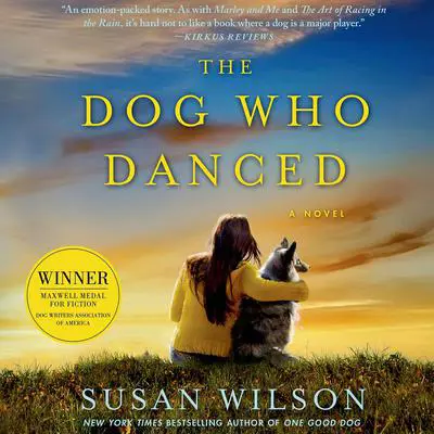 The Dog Who Danced: A Novel Audibook, by Susan Wilson