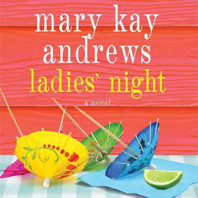 Ladies' Night: A Novel Audibook, by Mary Kay Andrews