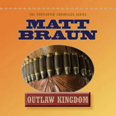 Outlaw Kingdom Audibook, by Matt Braun