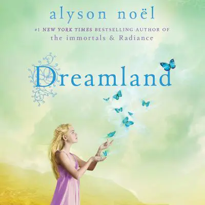 Dreamland Audibook, by Alyson Noël