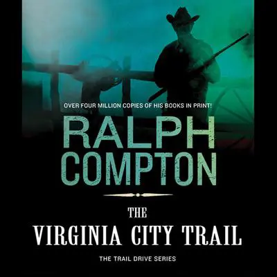 The Virginia City Trail: The Trail Drive, Book 7 Audibook, by Ralph Compton