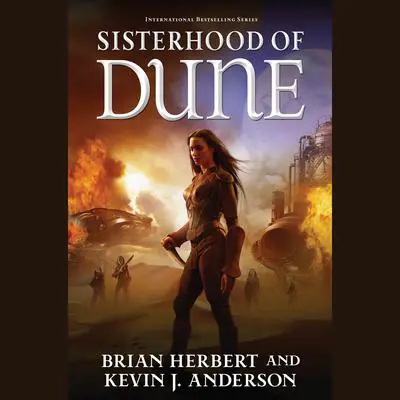 Sisterhood of Dune: Book One of the Schools of Dune Trilogy Audibook, by Brian Herbert