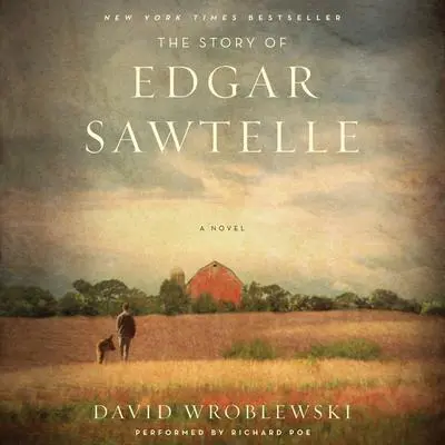 The Story of Edgar Sawtelle Audibook, by David Wroblewski