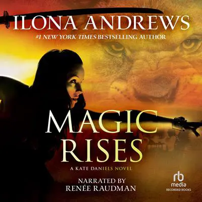 Magic Rises Audibook, by Ilona Andrews