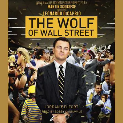 The Wolf of Wall Street (Movie Tie-in Edition) Audibook, by Jordan Belfort
