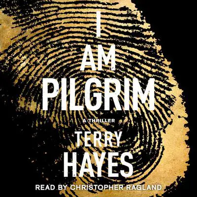 I Am Pilgrim: A Thriller Audibook, by Terry Hayes