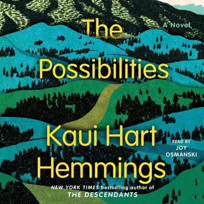 The Possibilities: A Novel Audibook, by Kaui Hart Hemmings