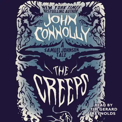 The Creeps: A Samuel Johnson Tale Audibook, by John Connolly