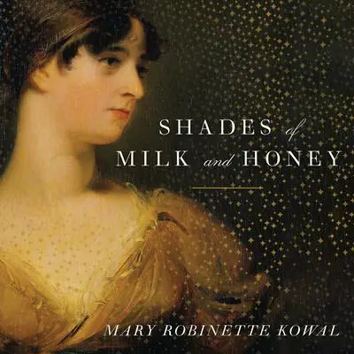 Shades of Milk and Honey Audibook, by Mary Robinette Kowal