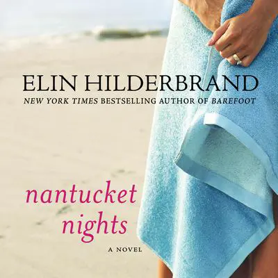Nantucket Nights: A Novel Audibook, by Elin Hilderbrand