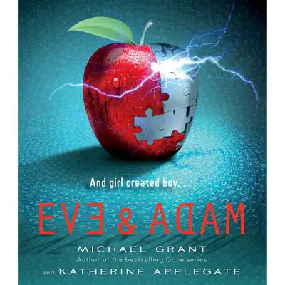 Eve and Adam Audibook, by Michael Grant