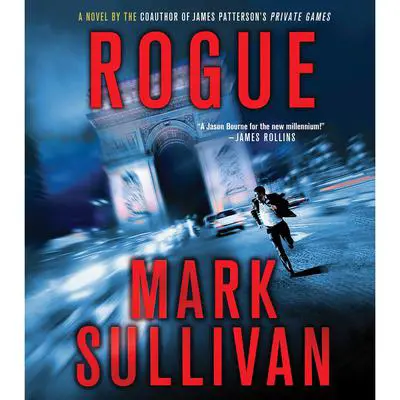 Rogue: A Novel Audibook, by Mark Sullivan