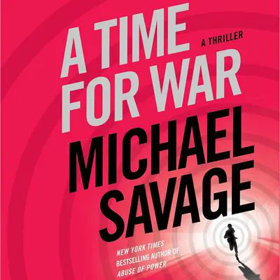A Time for War: A Thriller Audibook, by Michael Savage