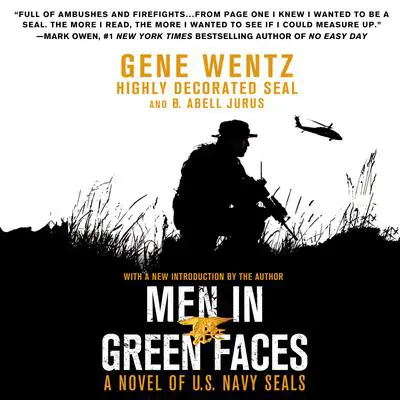 Men in Green Faces: A Novel of U.S. Navy SEALs Audibook, by Gene Wentz