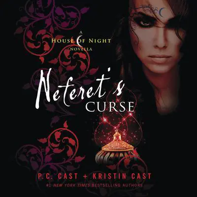 Neferet's Curse: A House of Night Novella Audibook, by P. C. Cast