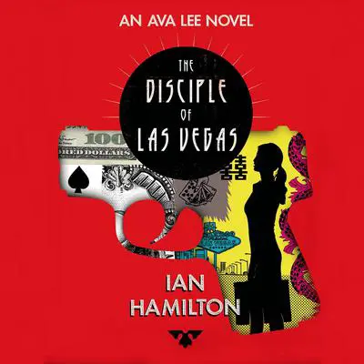 The Disciple of Las Vegas: An Ava Lee Novel Audibook, by Ian Hamilton