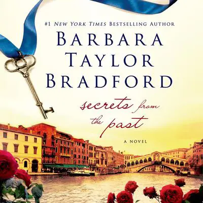 Secrets from the Past: A Novel Audibook, by Barbara Taylor Bradford