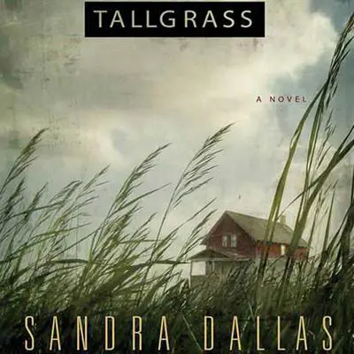 Tallgrass: A Novel Audibook, by Sandra Dallas