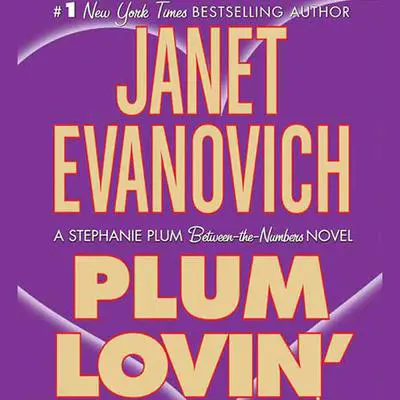 Plum Lovin': A Stephanie Plum Between the Numbers Novel Audibook, by Janet Evanovich